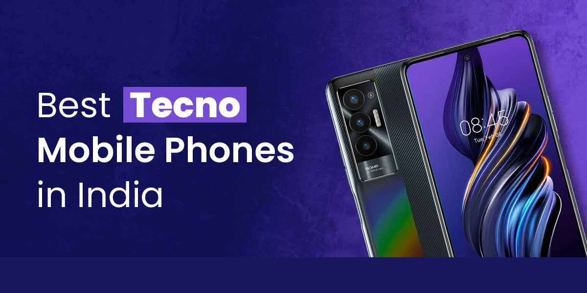 Top 10 Tecno Mobiles In India Have A Look