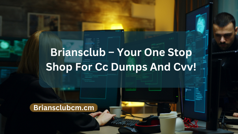 Briansclub – Your One Stop Shop For Cc Dumps And Cvv!