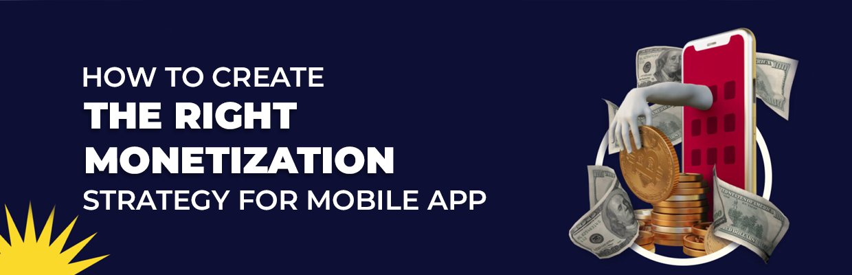 How to create the right monetization strategy for mobile app?
