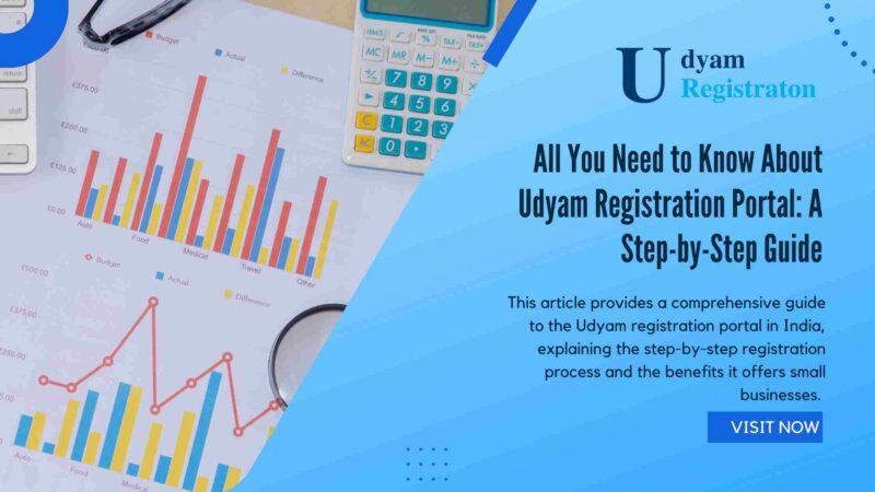 All You Need to Know About Udyam Registration Portal: A Step-by-Step Guide
