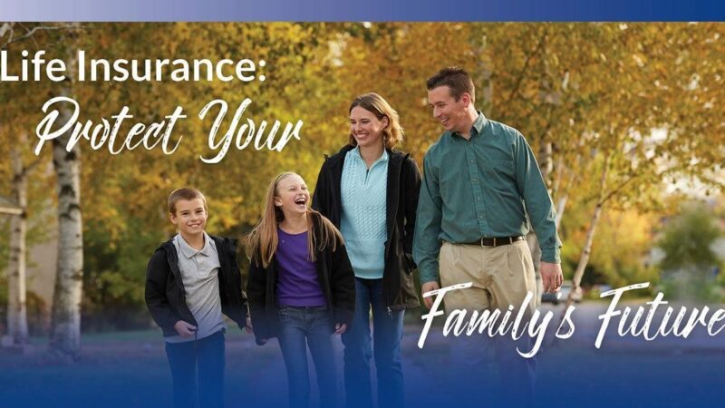 Family Life Insurance: Secure Your Loved Ones’ Future with the Right Life Insurance Plan