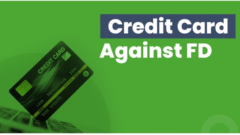 Credit Card Against Fixed Deposit: Advantages and How to Save Maximum