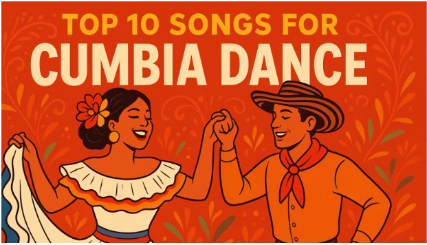 Top 10 Songs for Cumbia Dance